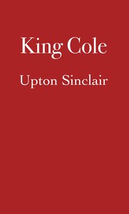 King Coal : $b a novel by Upton Sinclair