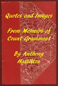 Quotes and Images From Memoirs of Count Grammont by Anthony Hamilton