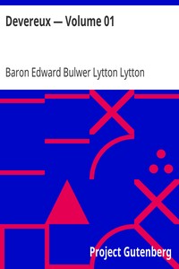 Devereux — Volume 01 by Edward Bulwer Lytton Lytton