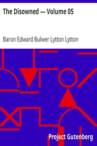 The Disowned — Volume 05 by Edward Bulwer Lytton Lytton
