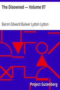 The Disowned — Volume 07 by Edward Bulwer Lytton Lytton