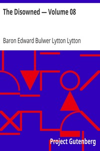The Disowned — Volume 08 by Edward Bulwer Lytton Lytton
