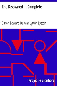 The Disowned — Complete by Edward Bulwer Lytton Lytton