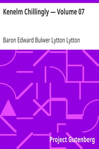 Kenelm Chillingly — Volume 07 by Edward Bulwer Lytton Lytton