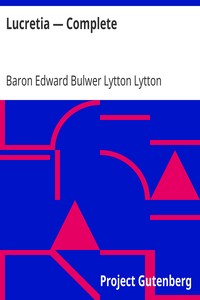 Lucretia — Complete by Edward Bulwer Lytton Lytton