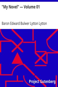 "My Novel" — Volume 01 by Edward Bulwer Lytton Lytton