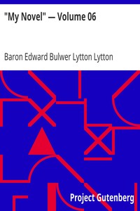"My Novel" — Volume 06 by Edward Bulwer Lytton Lytton