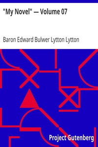 "My Novel" — Volume 07 by Edward Bulwer Lytton Lytton
