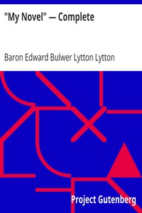 "My Novel" — Complete by Edward Bulwer Lytton Lytton