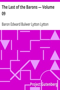 The Last of the Barons — Volume 09 by Edward Bulwer Lytton Lytton
