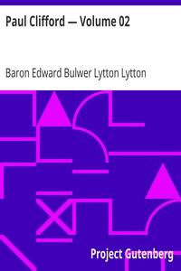 Paul Clifford — Volume 02 by Edward Bulwer Lytton Lytton