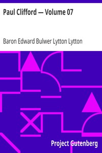 Paul Clifford — Volume 07 by Edward Bulwer Lytton Lytton