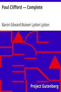 Paul Clifford — Complete by Edward Bulwer Lytton Lytton
