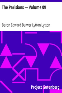 The Parisians — Volume 09 by Edward Bulwer Lytton Lytton