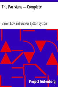 The Parisians — Complete by Edward Bulwer Lytton Lytton
