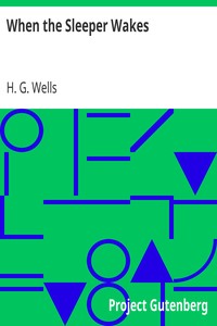 When the Sleeper Wakes by H. G. Wells