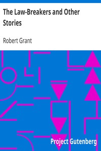 The Law-Breakers and Other Stories by Robert Grant