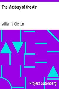 The Mastery of the Air by William J. Claxton