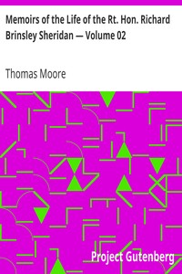 Memoirs of the Life of the Rt. Hon. Richard Brinsley Sheridan — Volume 02 by Thomas Moore