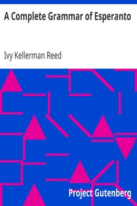 A Complete Grammar of Esperanto by Ivy Kellerman Reed