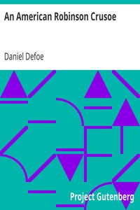 An American Robinson Crusoe by Daniel Defoe
