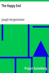 The Happy End by Joseph Hergesheimer