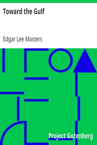 Toward the Gulf by Edgar Lee Masters