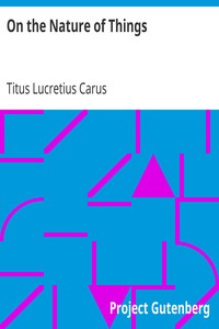 On the Nature of Things by Titus Lucretius Carus