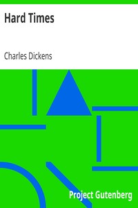 Hard Times by Charles Dickens