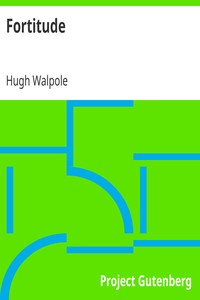 Fortitude by Hugh Walpole