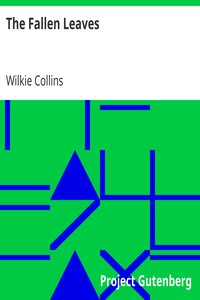 The Fallen Leaves by Wilkie Collins