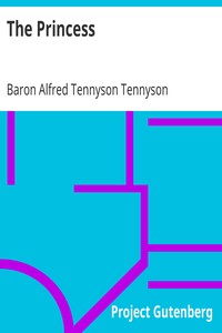 The Princess by Alfred Tennyson Tennyson