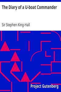 The Diary of a U-boat Commander
With an Introduction and Explanatory Notes by Etienne by Stephen King-Hall