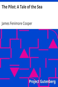 The Pilot: A Tale of the Sea by James Fenimore Cooper