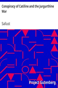Conspiracy of Catiline and the Jurgurthine War by Sallust