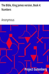 The Bible, King James version, Book 4: Numbers by Anonymous