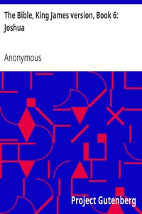The Bible, King James version, Book 6: Joshua by Anonymous