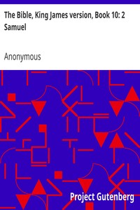The Bible, King James version, Book 10: 2 Samuel by Anonymous