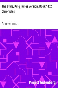 The Bible, King James version, Book 14: 2 Chronicles by Anonymous