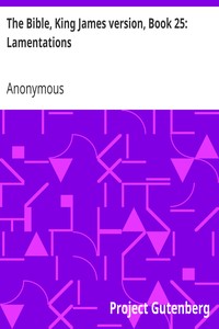 The Bible, King James version, Book 25: Lamentations by Anonymous