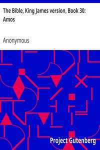 The Bible, King James version, Book 30: Amos by Anonymous