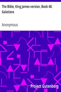 The Bible, King James version, Book 48: Galatians by Anonymous