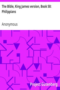 The Bible, King James version, Book 50: Philippians by Anonymous