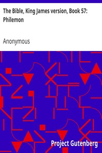 The Bible, King James version, Book 57: Philemon by Anonymous