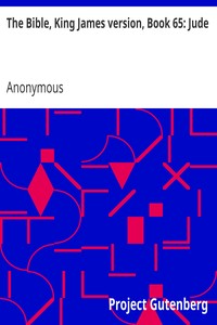 The Bible, King James version, Book 65: Jude by Anonymous