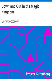 Down and Out in the Magic Kingdom by Cory Doctorow