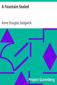A Fountain Sealed by Anne Douglas Sedgwick
