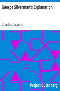 George Silverman's Explanation by Charles Dickens
