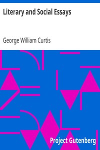 Literary and Social Essays by George William Curtis