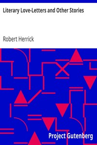 Literary Love-Letters and Other Stories by Robert Herrick